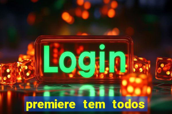 premiere tem todos os jogos